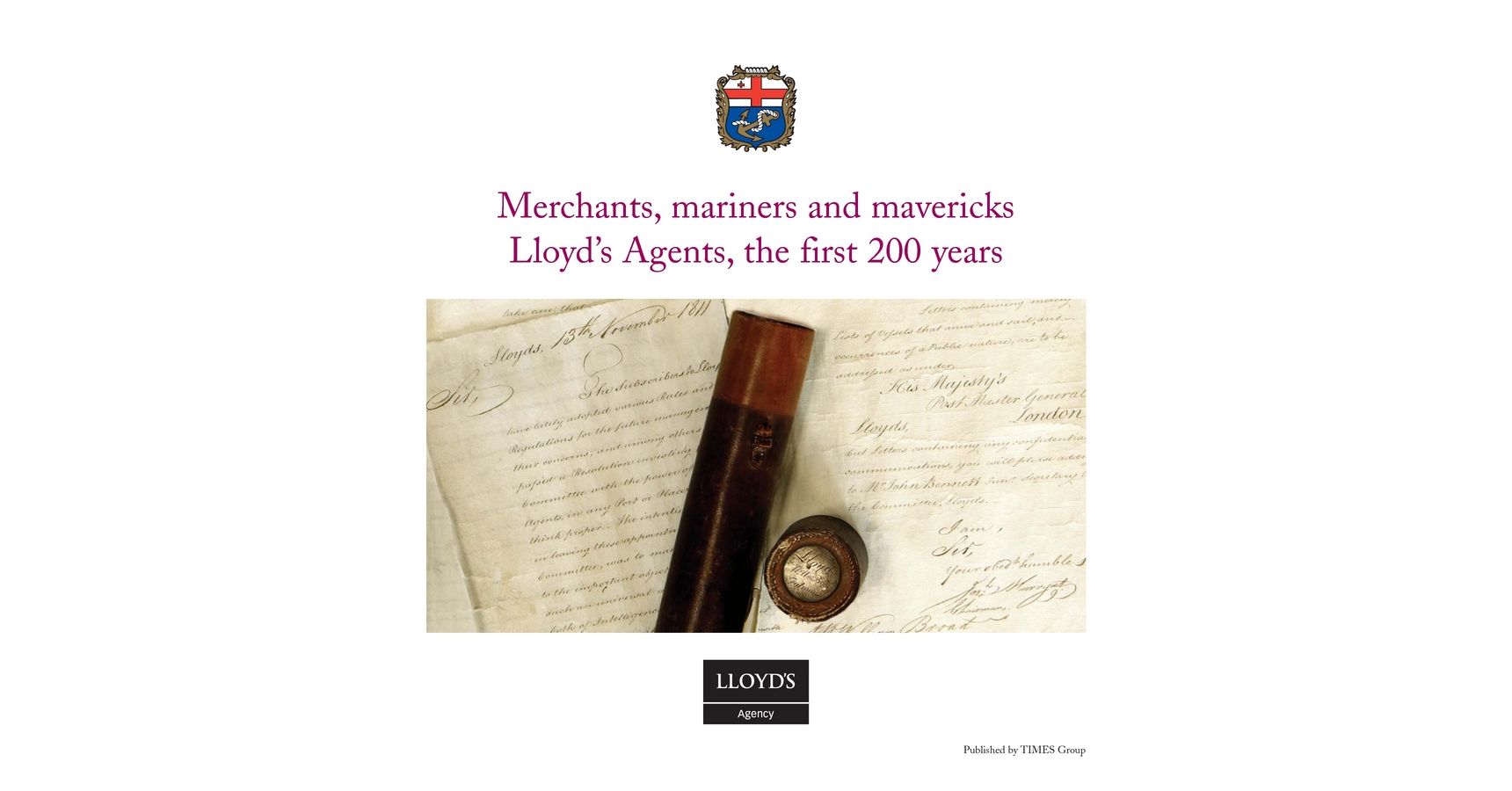 Merchants Mariners And Mavericks Lloyd s Agents The First 200 Years